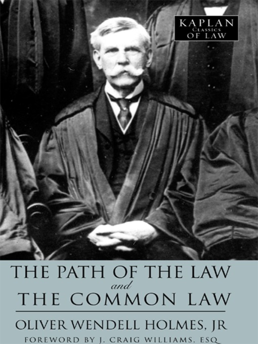 Title details for The Path of the Law and the Common Law by Oliver Wendell Holmes - Available
